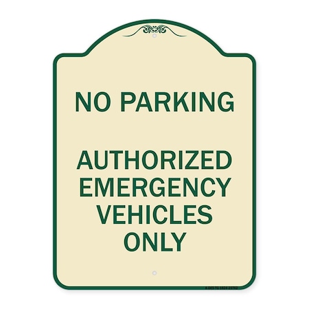 No Parking Authorized Emergency Vehicles Only Heavy-Gauge Aluminum Architectural Sign